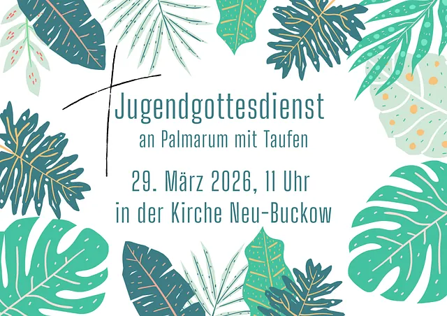 Plakat für den "Jugendgottesdienst" an Palmarum mit Taufen. Die Informationen des Flyers finden sich ebenfalls auf der Website.