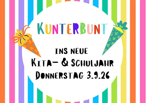 Kunterbunt ins neue Kita- und Schuljahr am Donnerstag den 3.9.2026