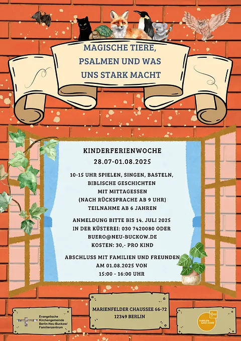 Ein buntes Plakat für die Kinderferienwoche "Magische Tiere, Psalmen und was uns stark macht" vom 28.7. bis 01.08.25, das eine rote Ziegelwand mit einem geöffneten doppelflügeligen Fenster zeigt, der einen Blick ins Innere offenbart. Statt eines Raumes sind die Daten der Kinderferienwoche zu sehen. Über dem Fenster ist eine Banderole mit der Schrift "Magische Tiere, Psalmen und was uns stark macht" zu sehen. Auf dieser sind mehrere Tiere zu sehen.