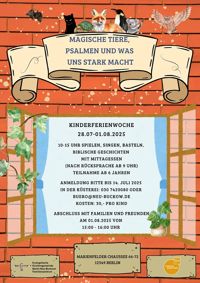 Ein buntes Plakat für die Kinderferienwoche "Magische Tiere, Psalmen und was uns stark macht" vom 28.7. bis 01.08.25, das eine rote Ziegelwand mit einem geöffneten doppelflügeligen Fenster zeigt, der einen Blick ins Innere offenbart. Statt eines Raumes sind die Daten der Kinderferienwoche zu sehen. Über dem Fenster ist eine Banderole mit der Schrift "Magische Tiere, Psalmen und was uns stark macht" zu sehen. Auf dieser sind mehrere Tiere zu sehen.